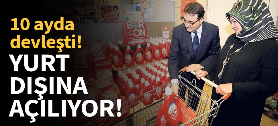 Boron yurt dışını açılıyor!