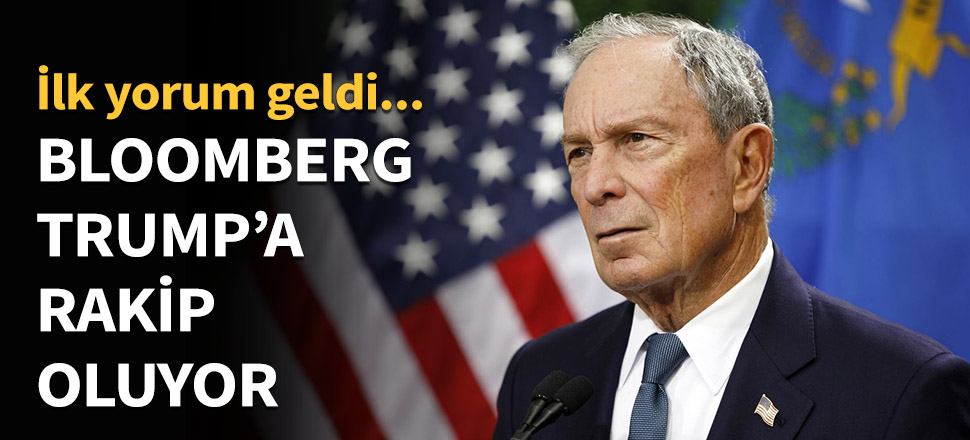 Bloomberg, Trump'a rakip oluyor...