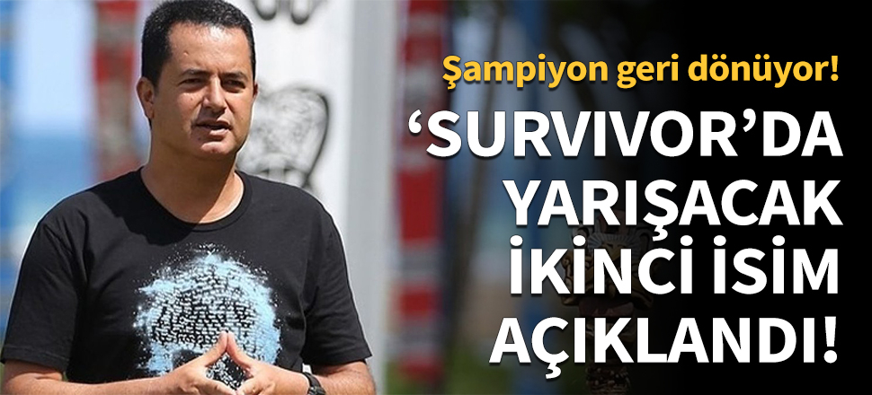Survivor'da yarışacak ikinci isim açıklandı!
