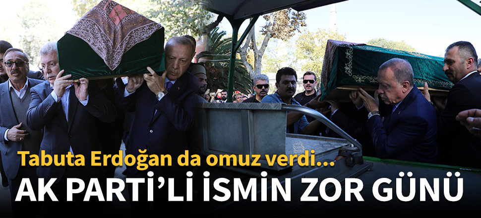 Tabuta Erdoğan da omuz verdi...