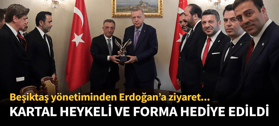 Beşiktaş'tan Cumhurbaşkanı Erdoğan'a ziyaret!