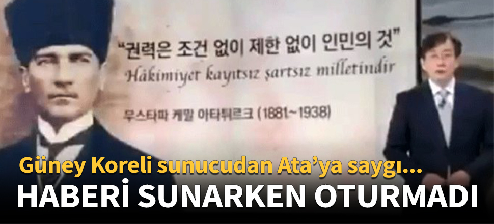 Güney Koreli sunucudan Ata'ya saygı!