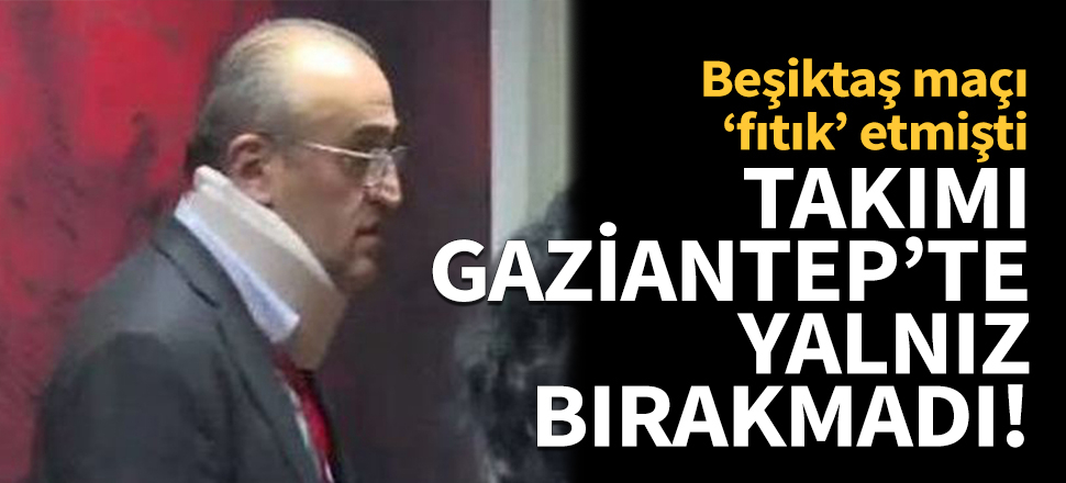 Albayrak sağlık problemlerine rağmen takımı yalnız bırakmadı!