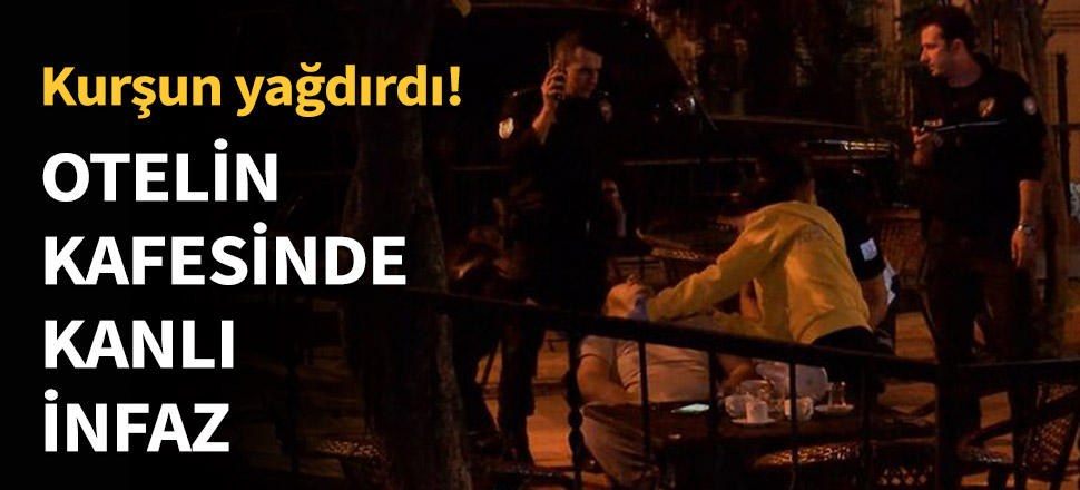 Otelin kafesinde kanlı infaz!