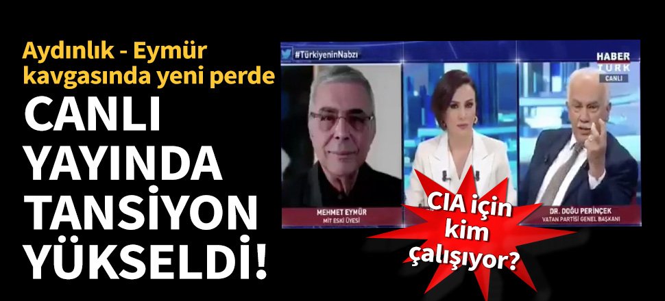 Perinçek ile Eymür arasında 'CIA' tartışması!