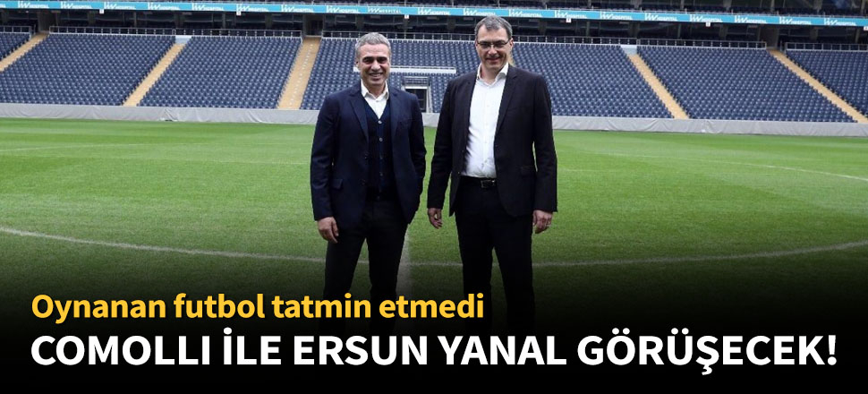 Comolli, takımın performansından memnun değil!
