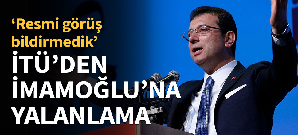 İTÜ'den İmamoğlu'na yalanlama geldi...