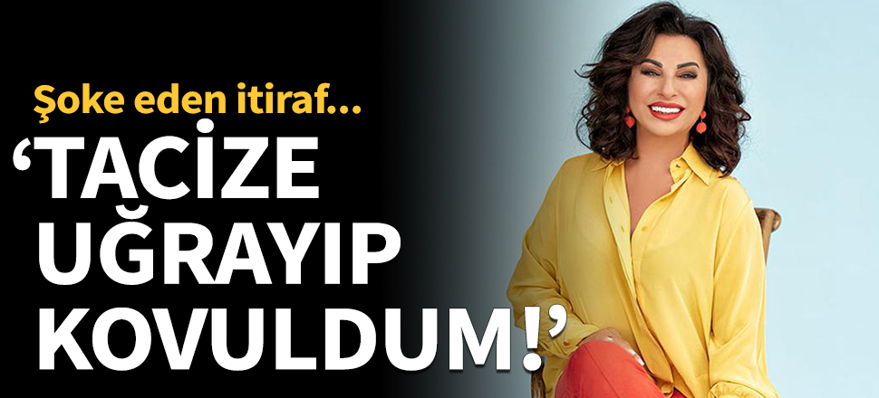 Nilgün Belgün'den taciz itirafı!