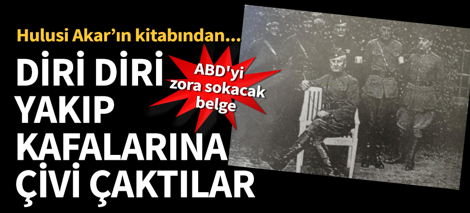 Hulusi Akar'ın kitabında ABD'yi zora sokacak belge