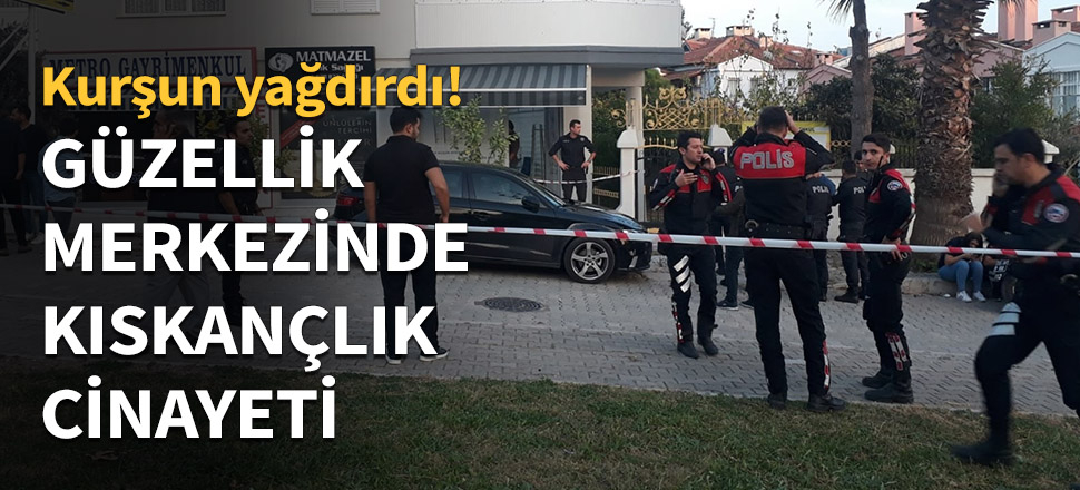 Güzellik salonunda kıskançlık cinayeti!