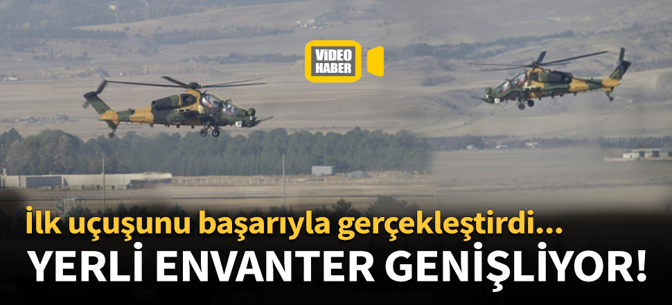 ATAK FAZ-2 helikopteri ilk uçuşunu gerçekleştirdi!