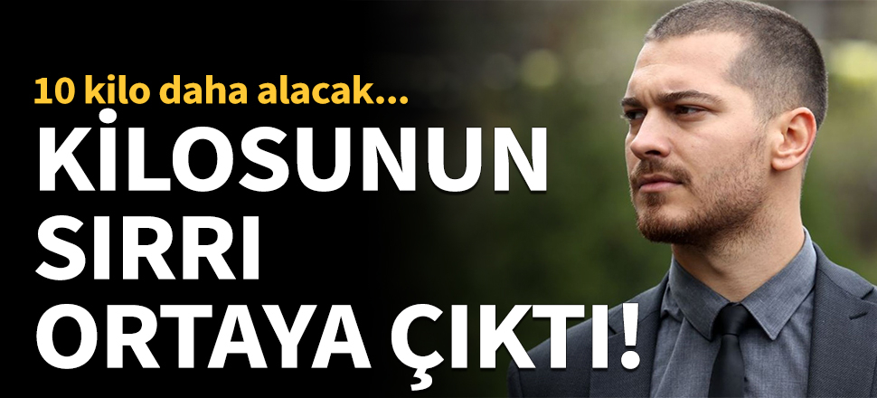 Çağatay Ulusoy'un kilosunun nedeni belli oldu!