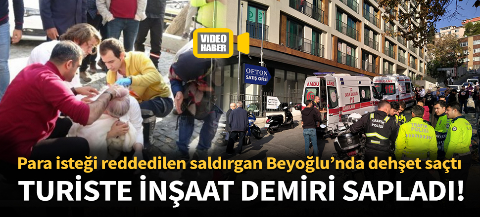 Para vermeyen turiste inşaat demiri sapladı!