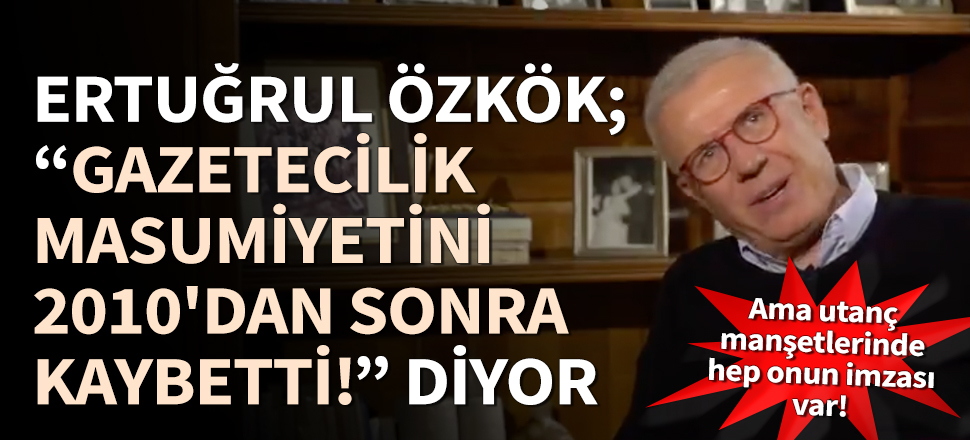 Özkök: Gazetecilik masumiyetini 2010'dan sonra kaybetti