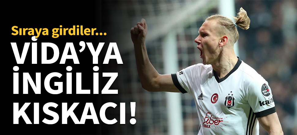 İngilizlerin gözü Domagoj Vida'da