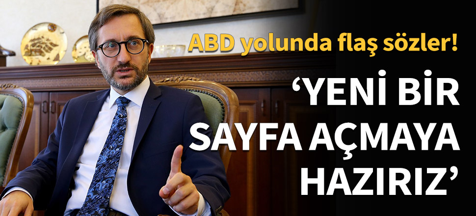 Altun: Yeni bir sayfa açmaya hazırız...