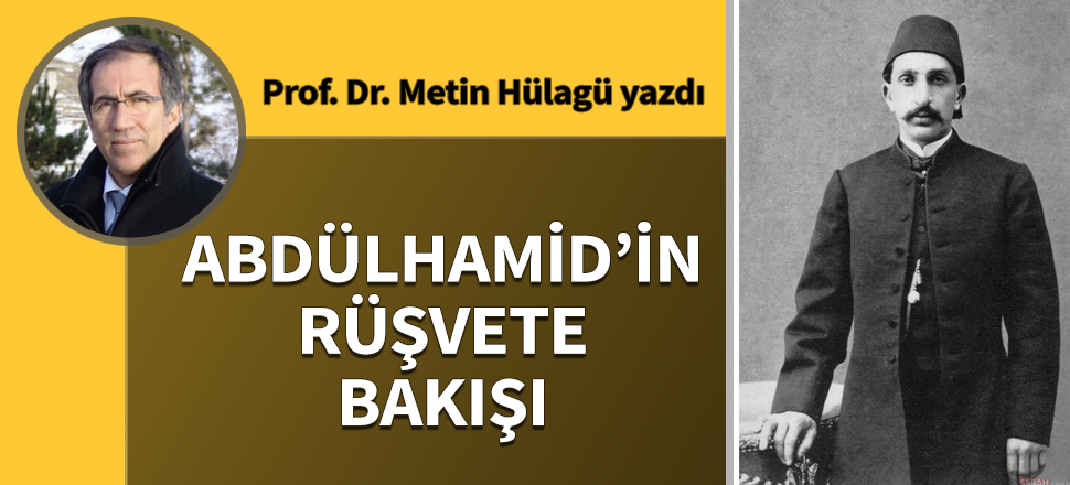 Abdülhamid’in rüşvete bakışı