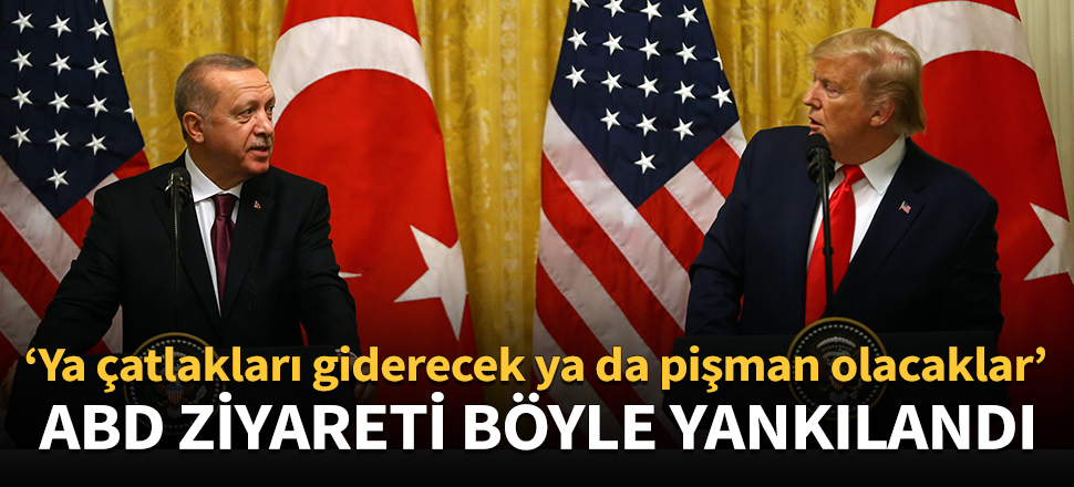 Erdoğan'ın ABD ziyareti böyle yankılandı!