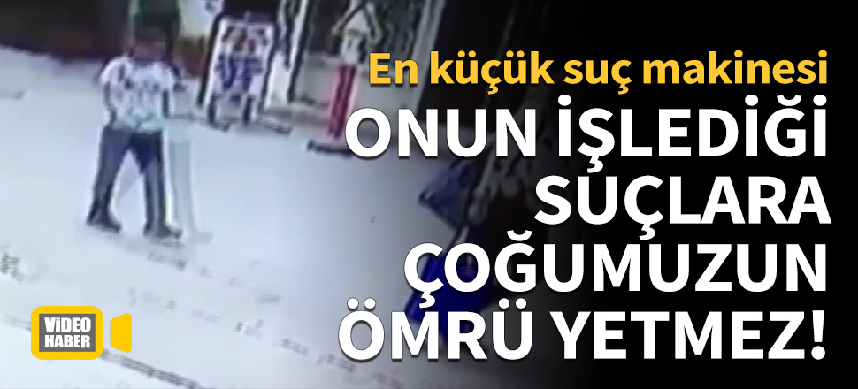 En küçük suç makinesi Maltepe'de yakalandı!