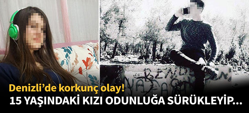 Korkunç olay! 15 yaşındaki kızı odunluğa sürükleyip...
