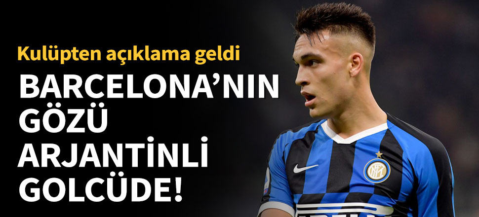 Barcelona, Lautaro Martinez'i takip ediyor!