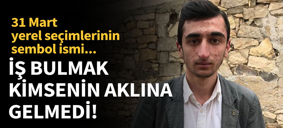 31 Mart yerel seçimlerinin sembol ismi işsiz!