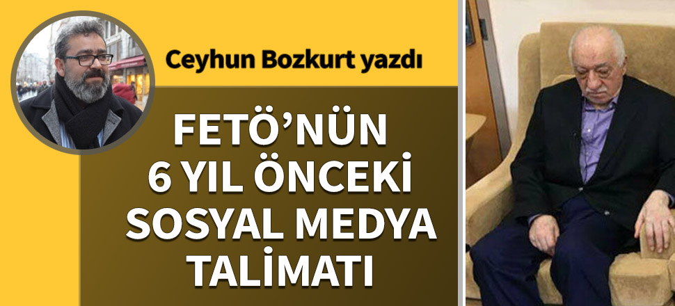 FETÖ’nün 6 yıl önceki sosyal medya talimatı