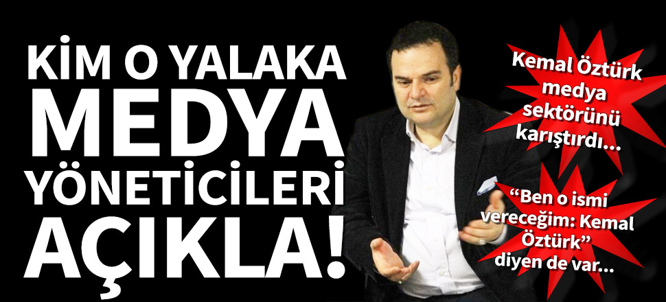 Kim o yalaka medya yöneticileri açıkla!