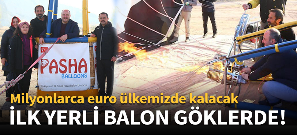 Bakan Mustafa Varank ilk yerli balonla göklerde!