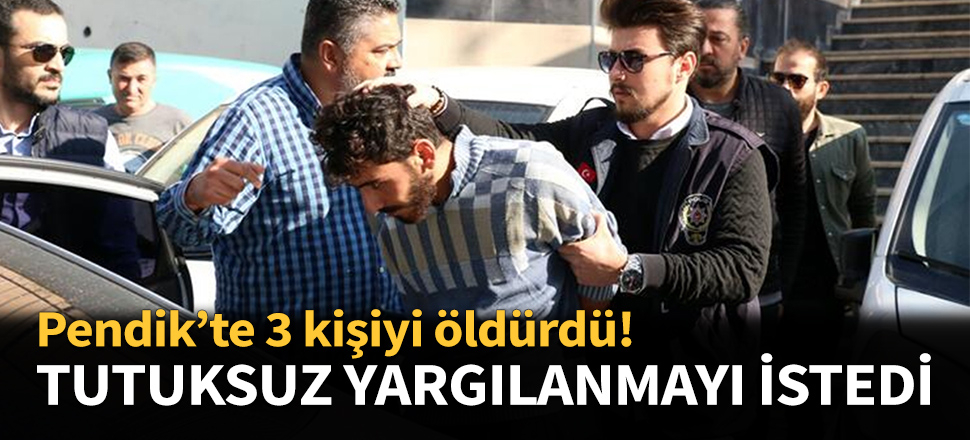 Tutuksuz yargılanmayı talep etti!