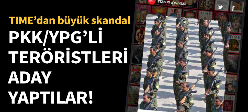TIME, PKK/YPG'li teröristleri aday yaptı!