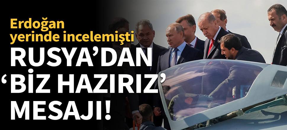 Rusya'dan Su-35 ve Su-57 ile ilgili 'Biz hazırız' mesajı!