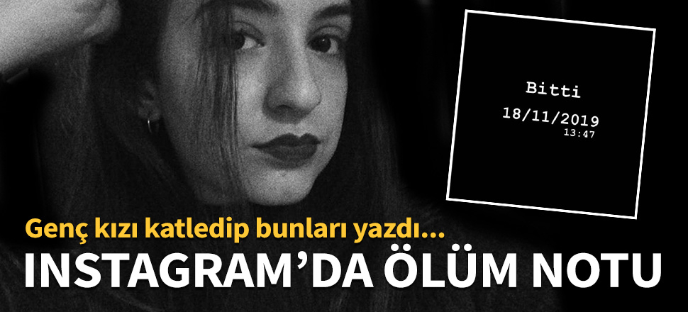 Katil ölüm notunu Instagram'da paylaştı!