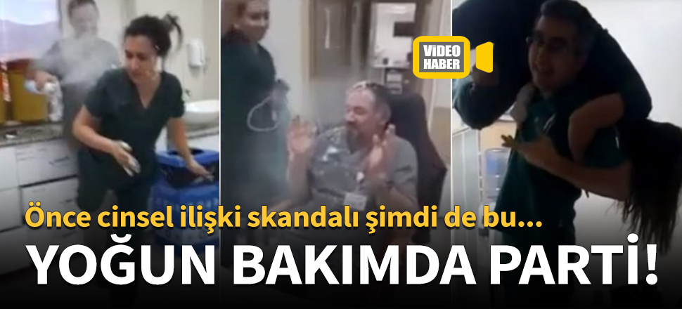 Manisa'da yoğun bakım servisinde parti yaptılar!
