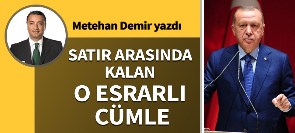 Satır arasında kalan o esrarlı cümle