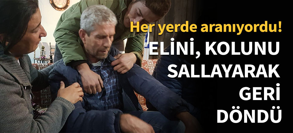 Elini, kolunu sallayarak geri döndü...