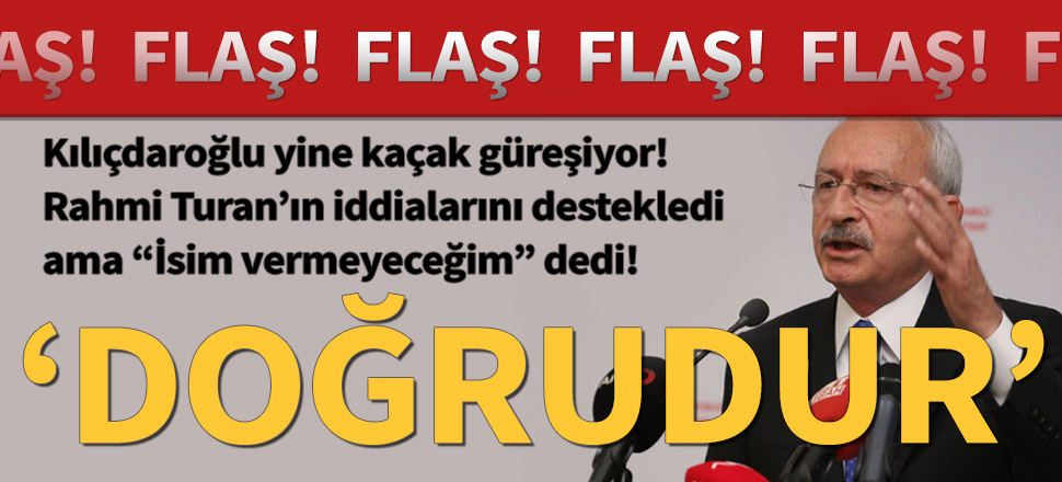 Kılıçdaroğlu'ndan, "Rahmi Turan" yorumu: Doğrudur…
