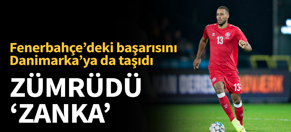 Fenerbahçeli Zanka, Danimarka'nın en iyisi!