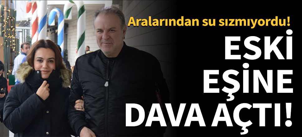 Eski eşine dava açtı!