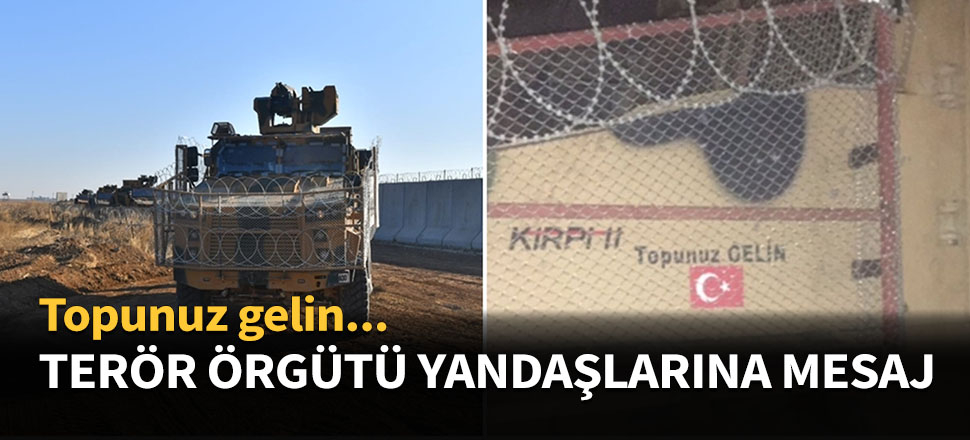 Mehmetçik'ten terör örgütü yandaşlarına mesaj!