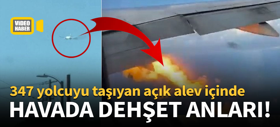 347 yolculu uçak alev aldı