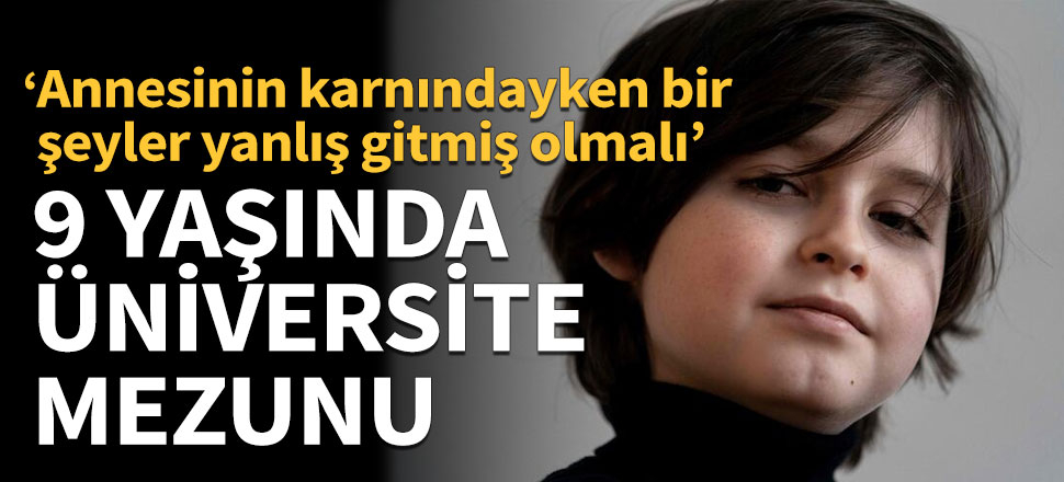 9 yaşında üniversite mezunu olacak