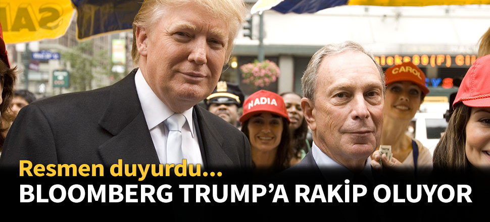 Milyarder Bloomberg Trump'a rakip oluyor...