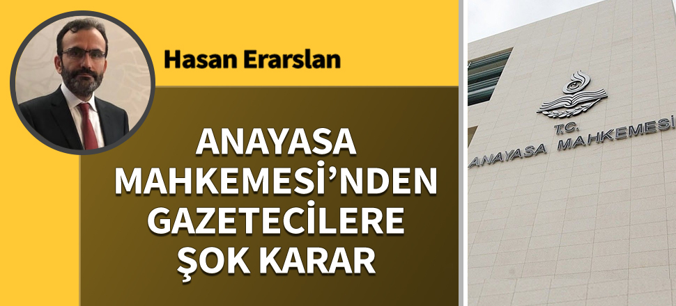 Anayasa Mahkemesi'nden gazetecilere şok karar