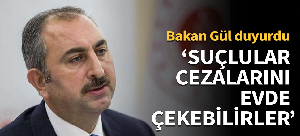 Adalet Bakanı Abdulhamit Gül'den "kadına şiddet" konusu hakkında flaş açıklama