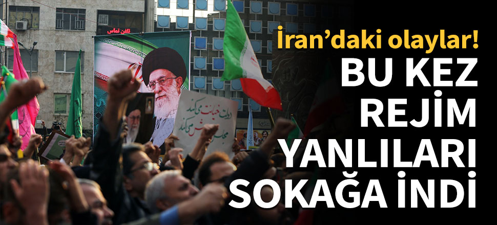 İran'da rejim yanlıları sokağa indi...