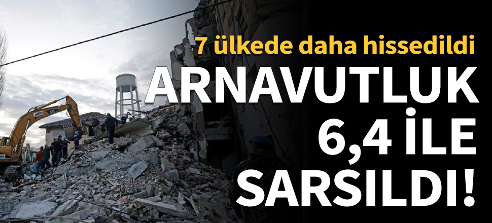 Arnavutluk'ta bir deprem daha! Tsunami uyarısı yapıldı...