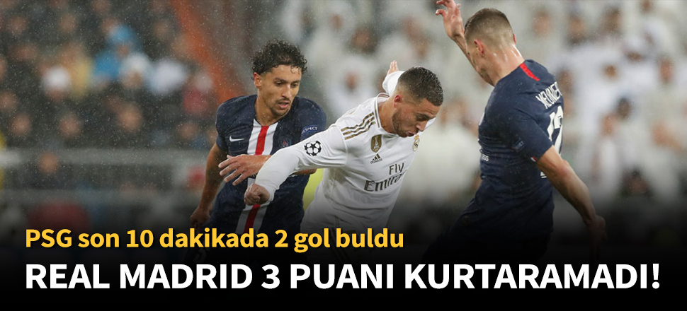 Real Madrid ile PSG 2-2 berabere kaldı!