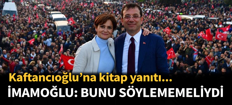 İmamoğlu: Kamuoyu ile paylaşmamalıydı!