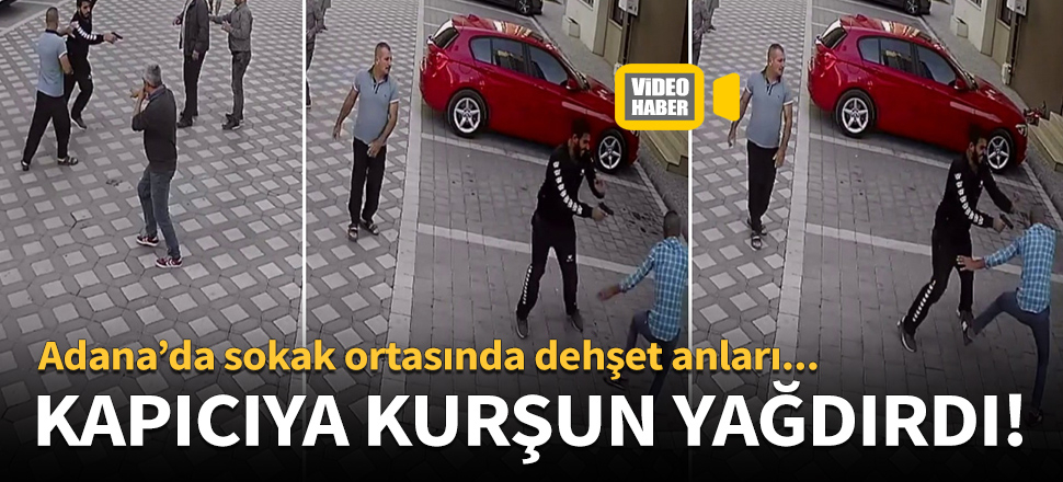 Adana'da bir apartman sakini, kapıcıya kurşun yağdırdı!